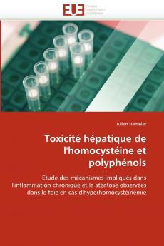 Toxicité hépatique de l''homocystéine et polyphénols
