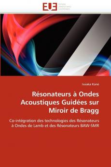 Résonateurs à ondes acoustiques guidées sur miroir de bragg