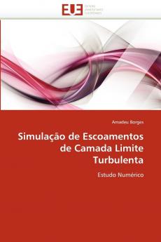 Simulação de escoamentos de camada limite turbulenta