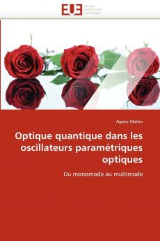 Optique quantique dans les oscillateurs paramétriques optiques