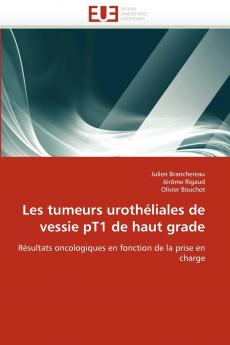 Les tumeurs urothéliales de vessie pt1 de haut grade
