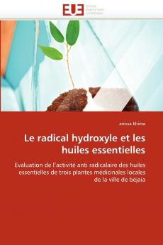 Le radical hydroxyle et les huiles essentielles