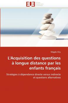L'acquisition des questions à longue distance par les enfants français