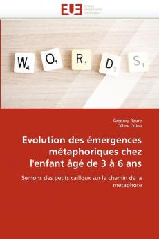Evolution des émergences métaphoriques chez l'enfant âgé de 3 à 6 ans