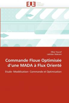 Commande floue optimisée d une mada à flux orienté