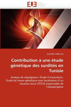 Contribution à une étude génétique des surdités en tunisie