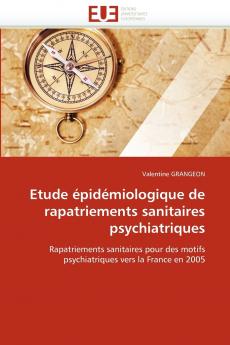 Etude épidémiologique de rapatriements sanitaires psychiatriques