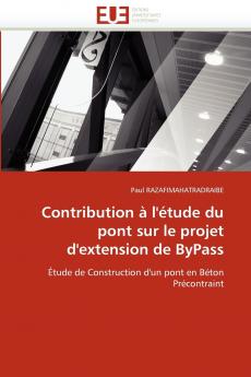 Contribution à l''étude du pont sur le projet d''extension de bypass