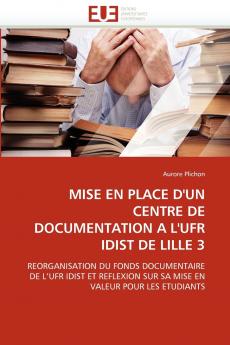 Mise en place d''un centre de documentation a l''ufr idist de lille 3