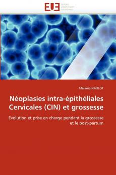 Néoplasies intra-épithéliales cervicales (cin) et grossesse