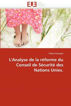 L''analyse de la réforme du conseil de sécurité des nations unies.