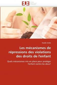 Les mécanismes de répressions des violations des droits de l''enfant