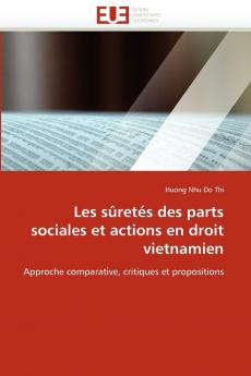 Les sûretés des parts sociales et actions en droit vietnamien