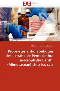 Propriétés antidiabétiques des extraits pentaclethra macrophylla benth. (mimosaceae) chez les rats