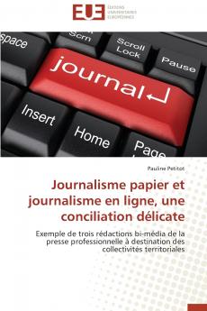 Journalisme papier et journalisme en ligne une conciliation délicate