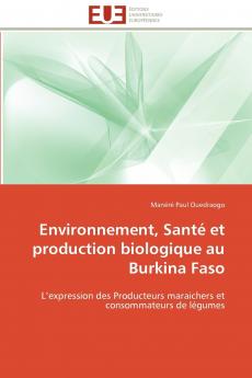 Environnement santé et production biologique au burkina faso