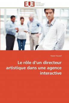 Le rôle d un directeur artistique dans une agence interactive
