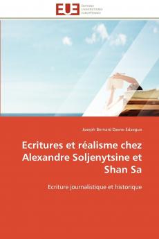 Ecritures et réalisme chez alexandre soljenytsine et shan sa
