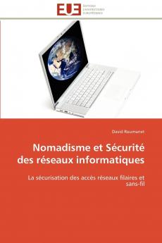 Nomadisme et sécurité des réseaux informatiques