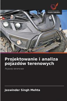 Projektowanie i analiza pojazdów terenowych