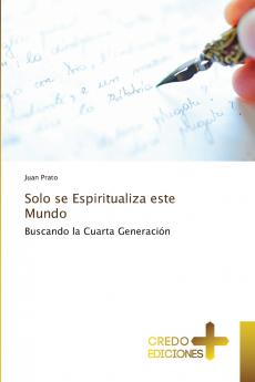 Solo se Espiritualiza este Mundo