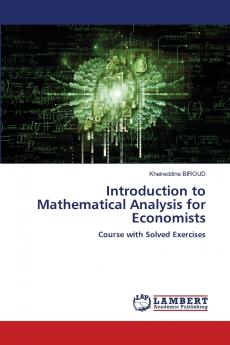 Introduction to Mathematical Analysis for Economists