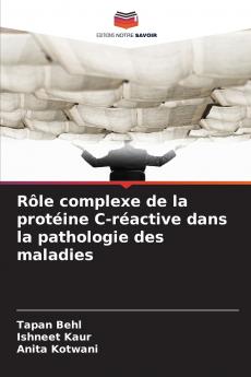 Rôle complexe de la protéine C-réactive dans la pathologie des maladies