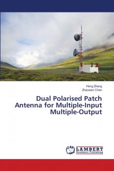 Dual Polarised Patch Antenna for Multiple-Input Multiple-Output