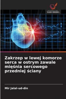 Zakrzep w lewej komorze serca w ostrym zawale mięśnia sercowego przedniej ściany