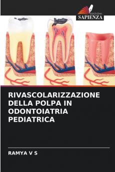 RIVASCOLARIZZAZIONE DELLA POLPA IN ODONTOIATRIA PEDIATRICA