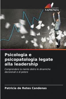 Psicologia e psicopatologia legate alla leadership