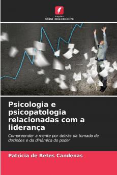 Psicologia e psicopatologia relacionadas com a liderança
