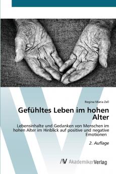 Gefühltes Leben im hohen Alter