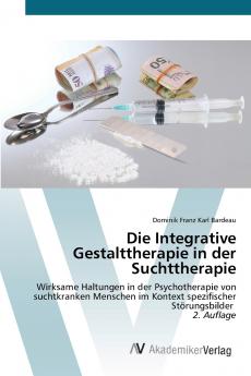 Die Integrative Gestalttherapie in der Suchttherapie