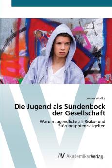 Die Jugend als Sündenbock der Gesellschaft