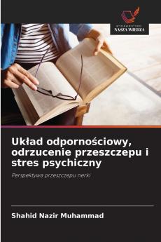 Układ odpornościowy odrzucenie przeszczepu i stres psychiczny