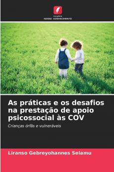 As práticas e os desafios na prestação de apoio psicossocial às COV