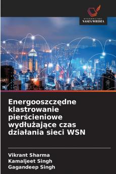 Energooszczędne klastrowanie pierścieniowe wydłużające czas działania sieci WSN