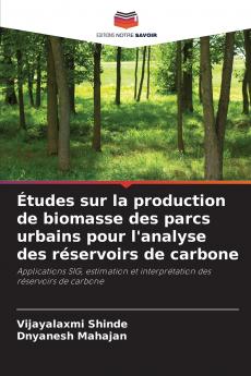 Études sur la production de biomasse des parcs urbains pour l'analyse des réservoirs de carbone