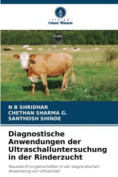 Diagnostische Anwendungen der Ultraschalluntersuchung in der Rinderzucht