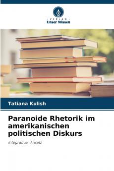 Paranoide Rhetorik im amerikanischen politischen Diskurs