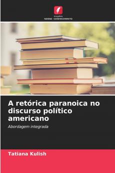 A retórica paranoica no discurso político americano