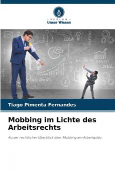 Mobbing im Lichte des Arbeitsrechts