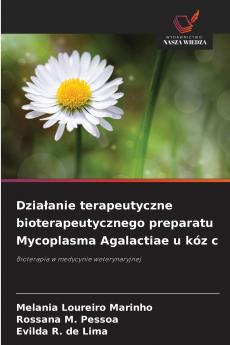 Działanie terapeutyczne bioterapeutycznego preparatu Mycoplasma Agalactiae u kóz c