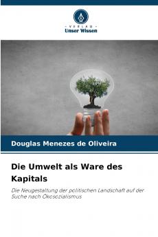 Die Umwelt als Ware des Kapitals