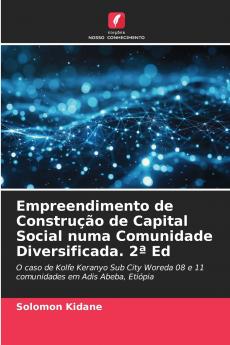 Empreendimento de Construção de Capital Social numa Comunidade Diversificada. 2ª Ed