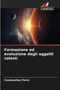 Formazione ed evoluzione degli oggetti celesti