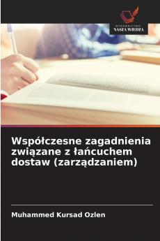 Współczesne zagadnienia związane z łańcuchem dostaw (zarządzaniem)