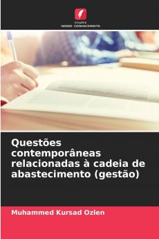 Questões contemporâneas relacionadas à cadeia de abastecimento (gestão)