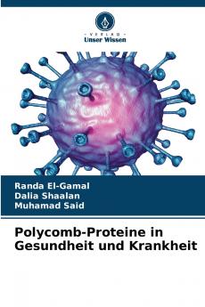 Polycomb-Proteine in Gesundheit und Krankheit